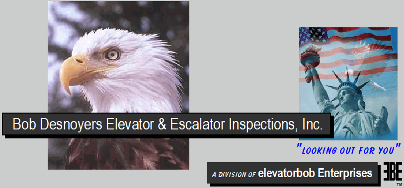  Bob Desnoyers Elevator &  Escalator Inspections, Inc. 