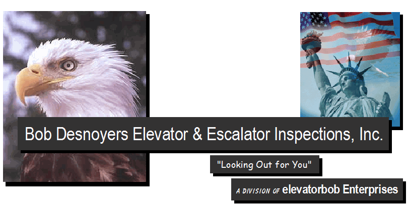  Bob Desnoyers Elevator &  Escalator Inspections, Inc. 